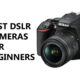 Best DSLR Cameras for Beginners