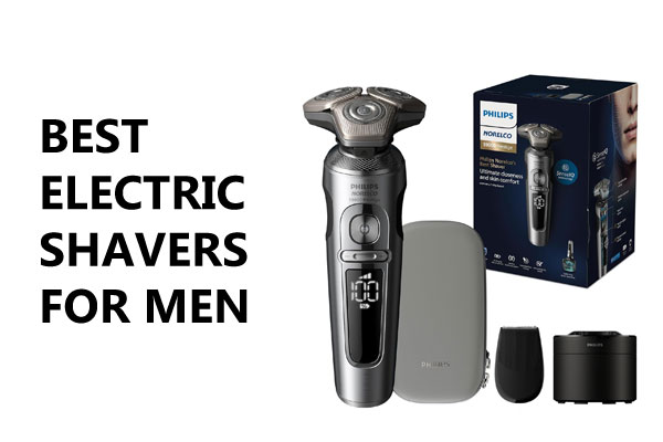 Best Electric Shavers For Men 2023 for Close Shave
