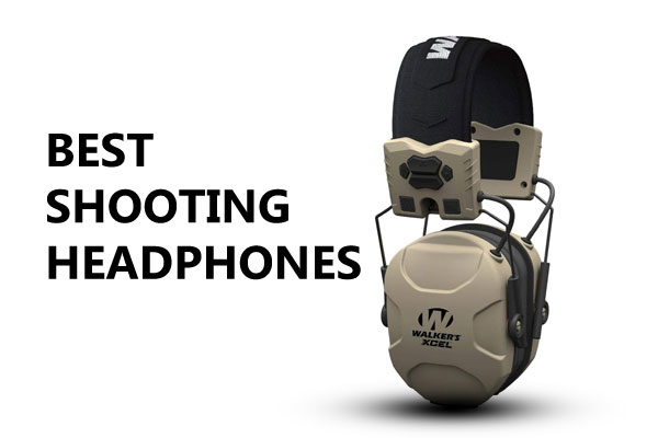 Best Headphones for Shooting 2023