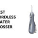 Best Irrigators / The Best Cordless Water Flosser 2024
