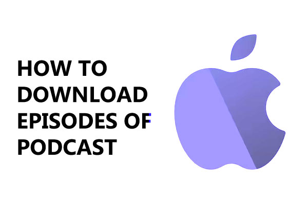 How to download all episodes of a podcast in iphone?